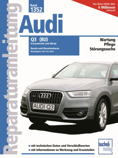 Audi Q3 8U series (2011-2018) Керівництво по ремонту та технічному обслуговуванню 24/7