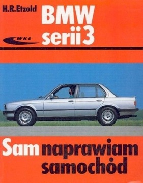 Книга BMW E30 Ремонтирую BMW 3 сам.