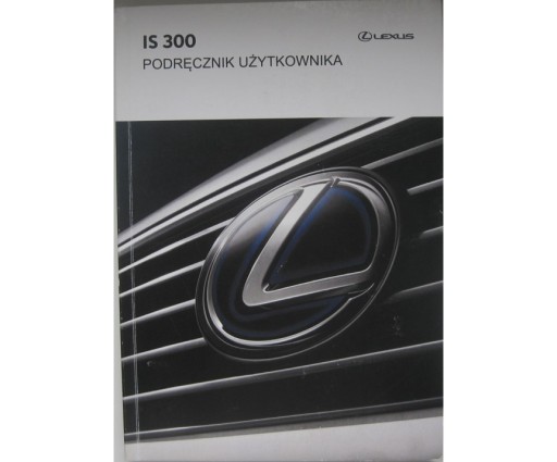 LEXUS IS 300 руководство по эксплуатации LEXUS IS300 2.0 T 15-20 руководство по эксплуатации RU