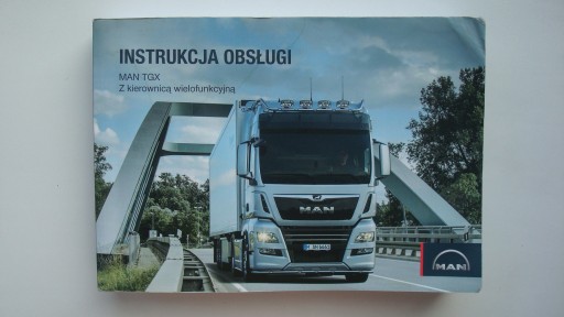 MAN TGX Польский мануал для MAN TGX с многофункциональным рулевым колесом 2019 г.
