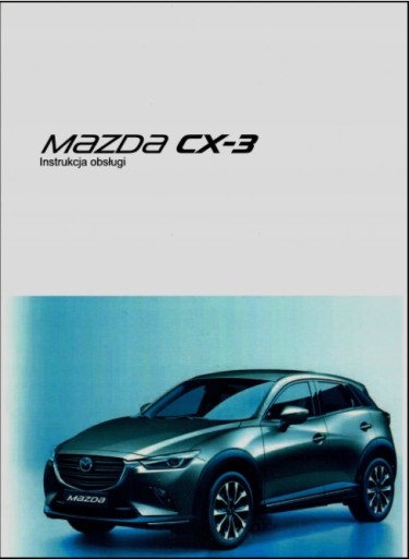 MAZDA CX 3 Польша руководство по эксплуатации CX - 3 + радио 2018-2021 CX3