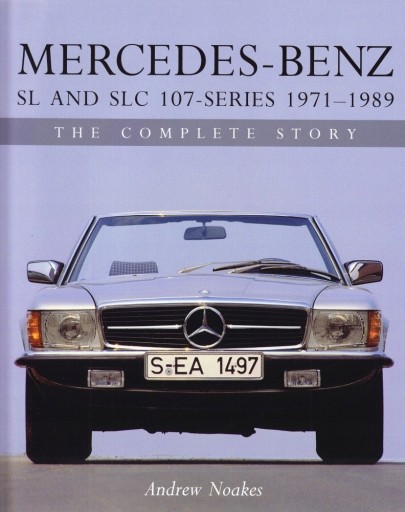 Mercedes 280-560 SL SLC R 107 C 107 (1971-1989) исторический альбом / Noakes 24h