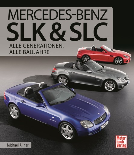 Mercedes SLK SLC R170 R171 R172 (1994-2021) великий альбом історії Allner 24h