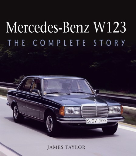 Mercedes W123 200-280E (1976-1986) большой альбом полная история / Тейлор / 24 часа