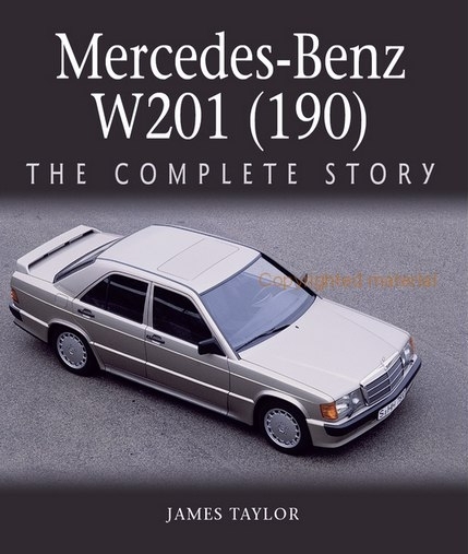 Mercedes W201 190 (1982-1993) - большой альбом полная история / Тейлор / 24 часа